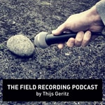 Logo of the podcast The Field Recording PodCast by Thijs Geritz Podcast The Field Recording PodCast by Thijs Geritz