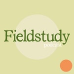Logo of the podcast The Fieldstudy Podcast Podcast The Fieldstudy Podcast