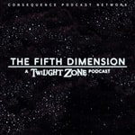 Logo of the podcast The Fifth Dimension: A Twilight Zone Podcast Podcast The Fifth Dimension: A Twilight Zone Podcast