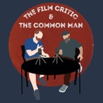 Logo of the podcast The Film Critic & The Common Man Podcast The Film Critic & The Common Man