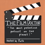 Logo of the podcast The Film Doctor Podcast The Film Doctor
