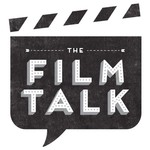 The Film Talk Podcast The Film Talk