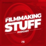 Logo of the podcast The Filmmaking Stuff Podcast Podcast The Filmmaking Stuff Podcast