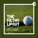Logo of the podcast The Filthy Lipout Golf Podcast
