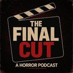 Logo of the podcast The Final Cut Podcast The Final Cut