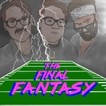 Logo of the podcast The Final Fantasy Podcast The Final Fantasy