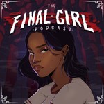 Logo of the podcast The Final Girl Podcast Podcast The Final Girl Podcast