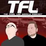 Logo of the podcast The Final Lap Weekly - NASCAR Talk Show Podcast The Final Lap Weekly - NASCAR Talk Show