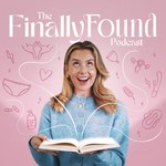 The Finally Found Podcast Podcast The Finally Found Podcast