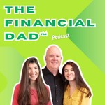 The Financial Dad Podcast Podcast The Financial Dad Podcast
