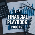 Logo of the podcast The Financial Playbook Podcast The Financial Playbook