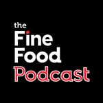 Logo of the podcast The Fine Food Podcast Podcast The Fine Food Podcast
