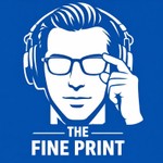 Logo of the podcast The Fine Print Podcast The Fine Print