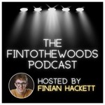the fintothewoods podcast Podcast the fintothewoods podcast