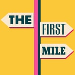 The First Mile The First Mile