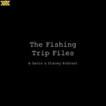 Logo of the podcast The Fishing Trip Files: A Gavin & Stacey Podcast Podcast The Fishing Trip Files: A Gavin & Stacey Podcast