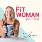The FIT Woman Podcast Podcast The FIT Woman Podcast