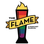 Logo of the podcast The Flame - A Podcast Musical Podcast The Flame - A Podcast Musical
