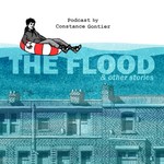 The Flood And Other Stories Podcast Podcast The Flood And Other Stories Podcast