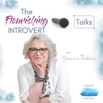 The Flourishing Introvert Talks The Flourishing Introvert Talks