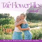 The Flower Files: The Wildly Native Podcast Podcast The Flower Files: The Wildly Native Podcast