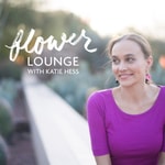 Logo of the podcast The Flowerlounge with Katie Hess Podcast The Flowerlounge with Katie Hess