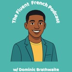 Logo of the podcast The Fluent French Podcast Podcast The Fluent French Podcast