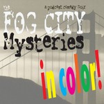 Logo of the podcast The Fog City Mysteries: IN COLOR! Podcast The Fog City Mysteries: IN COLOR!