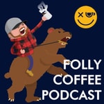 The Folly Coffee Podcast Podcast The Folly Coffee Podcast