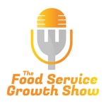 Logo of the podcast The Food Service Growth Show Podcast The Food Service Growth Show