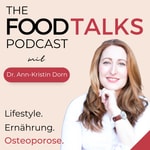 Logo of the podcast THE FOOD TALKS | Ernährung, Lifestyle & Osteoporose Podcast THE FOOD TALKS | Ernährung, Lifestyle & Osteoporose