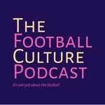 Logo of the podcast The Football Culture Podcast Podcast The Football Culture Podcast