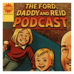 Logo of the podcast The Ford, Daddy and Reid Podcast Podcast The Ford, Daddy and Reid Podcast