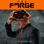 Logo of the podcast The Forge with Ryan Miller Podcast The Forge with Ryan Miller