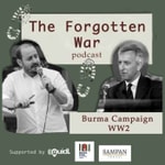 Logo of the podcast The Forgotten War Podcast: Burma Campaign WW2 Podcast The Forgotten War Podcast: Burma Campaign WW2