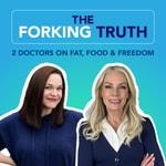 Logo of the podcast The Forking Truth: Two Doctors on Fat, Food & Freedom Podcast The Forking Truth: Two Doctors on Fat, Food & Freedom