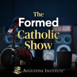 Logo of the podcast The Formed Catholic Show Podcast The Formed Catholic Show
