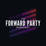 Logo of the podcast The Forward Party Podcast Podcast The Forward Party Podcast