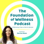 The Foundation Of Wellness Podcast The Foundation Of Wellness