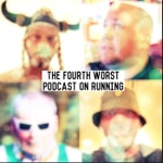 Logo of the podcast The Fourth Worst Podcast on Running Podcast The Fourth Worst Podcast on Running