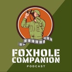Logo of the podcast The Foxhole Companion Podcast The Foxhole Companion