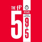 Logo of the podcast The FP 5: Five Things for Your 9-to-5 Podcast The FP 5: Five Things for Your 9-to-5