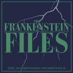 The Frankenstein Files The Frankenstein Files