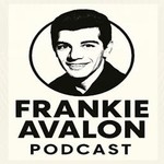 Logo of the podcast The Frankie Avalon Podcast Podcast The Frankie Avalon Podcast