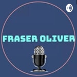 Logo of the podcast The Fraser Oliver Podcast Podcast The Fraser Oliver Podcast