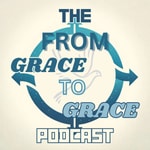 Logo of the podcast The From Grace To Grace Podcast Podcast The From Grace To Grace Podcast