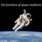 Logo of the podcast The Frontiers of Space Medicine Podcast The Frontiers of Space Medicine