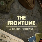 Logo of the podcast The Frontline: A KARDS Podcast Podcast The Frontline: A KARDS Podcast