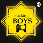 Logo of the podcast The Fucking Boys Podcast The Fucking Boys