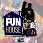 Podcast The Fun House w/ Kid N Play